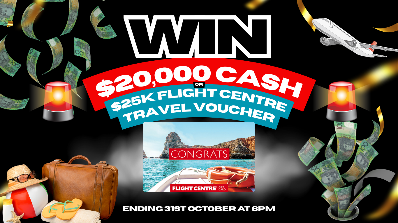 $25,000 Flight Centre Travel Voucher or $20k CASH + Auto Entry to win $1,000 Every Friday Night until close of draw