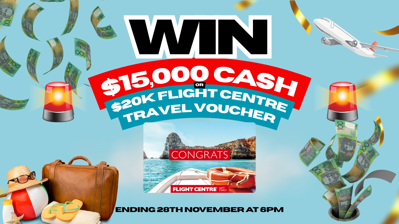 $20,000 Flight Centre Travel Voucher or $15,000 TAX FREE CASH